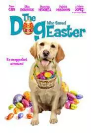 The Dog Who Saved Easter - постер