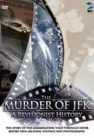 The Murder of JFK: A Revisionist History - постер