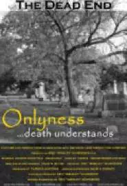 Onlyness... Death Understands - постер
