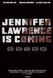 Jennifer Lawrence Is Coming - постер