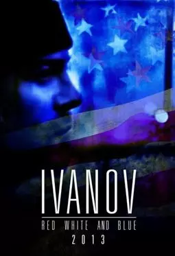 Ivanov Red, White, and Blue - постер