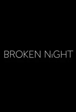 Broken night - постер