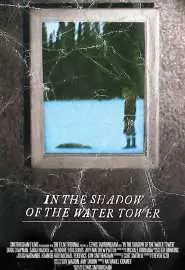 In the Shadow of the Water Tower - постер
