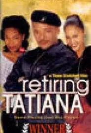 Retiring Tatiana - постер