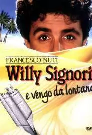 Willy Signori e vengo da lontano - постер