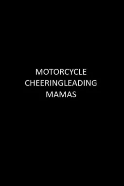 Motorcycle Cheerleading Mommas - постер