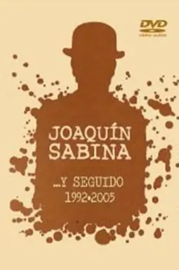 Joaquín Sabina - ...y seguido 1992-2005 - постер