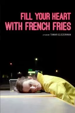 Fill Your Heart with French Fries - постер