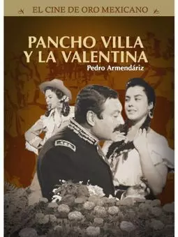 Pancho Villa y la Valentina - постер