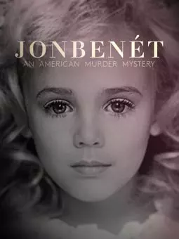 Getting Away with Murder: The JonBenet Ramsey Mystery - постер