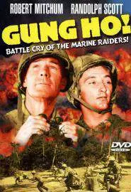 'Gung Ho!': The Story of Carlson's Makin Island Raiders - постер