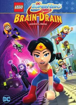 Lego DC Super Hero Girls: Brain Drain - постер