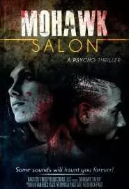 Mohawk Salon: A Psycho Thriller - постер