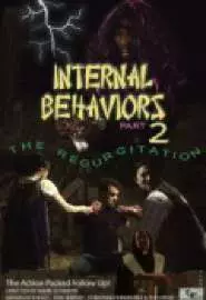 Internal Behaviors Part 2: The Regurgitation - постер