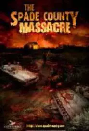 The Spade County Massacre - постер