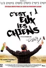 C'est eux les chiens... - постер