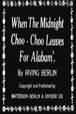 When the Midnight Choo-Choo Leaves for Alabam' - постер