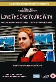 Love the One You're with - постер