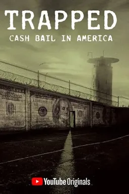 Trapped: Cash Bail in America - постер