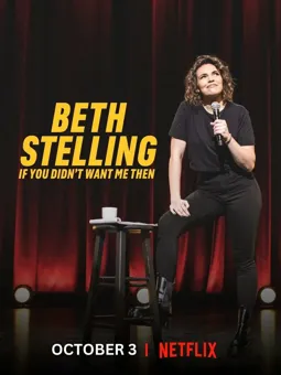 Beth Stelling: If You Didn't Want Me Then - постер