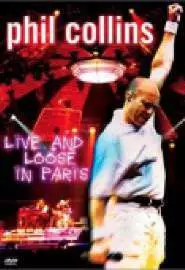 Phil Collins: Live and Loose in Paris - постер