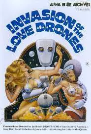 Invasion of the Love Drones - постер