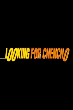 Looking for Chencho - постер