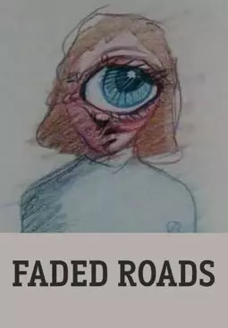 Faded Roads - постер