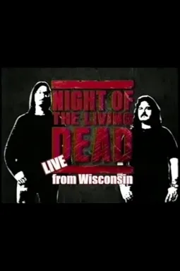 Night of the Living Dead: Live from Wisconsin - Hosted by Mark & Mike - постер