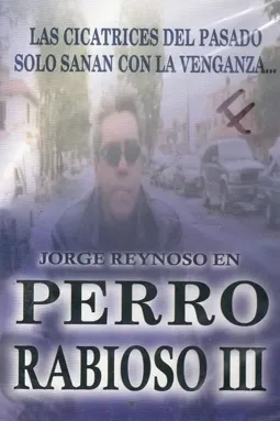 Perro rabioso III: Tras el rostro - постер