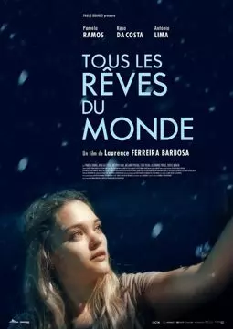 Tous les rêves du monde - постер