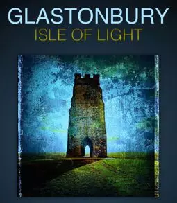 Glastonbury: Isle of Light - постер