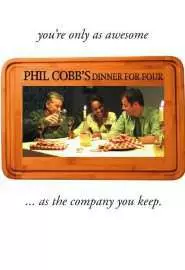 Phil Cobb's Dinner for Four - постер