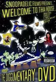 Snoopadelic Films Presents: Welcome to tha House - The Doggumentary DVD - постер
