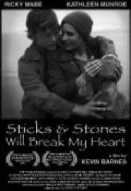 Sticks & Stones Will Break My Heart - постер