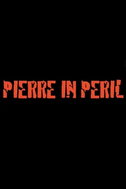 Pierre in Peril - постер