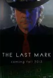 The Last Mark - постер