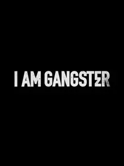 I Am Gangster - постер