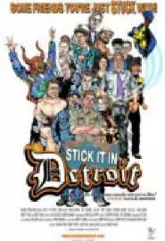 Stick It in Detroit - постер