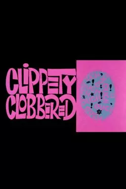 Clippety Clobbered - постер