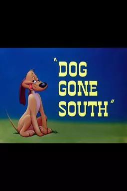 Dog Gone South - постер