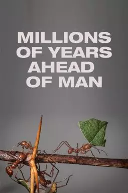 Millions of Years Ahead of Man - постер