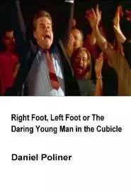Right Foot, Left Foot or The Daring Young Man in the Cubicle - постер