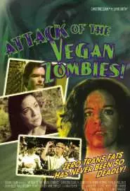 Attack of the Vegan Zombies! - постер