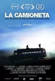 La Camioneta: The Journey of One American School Bus - постер