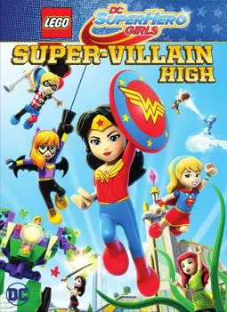 Lego DC Super Hero Girls: Super-Villain High - постер