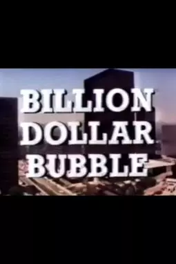 The Billion Dollar Bubble - постер