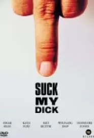 Suck My Dick - постер