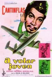 ¡A volar joven! - постер