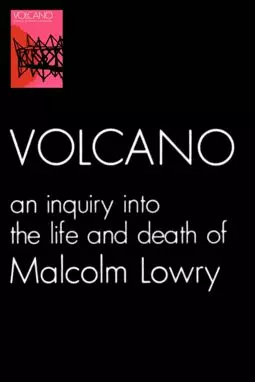 Вулкан: Расследование жизни и смерти Малькольма Лоури - постер
